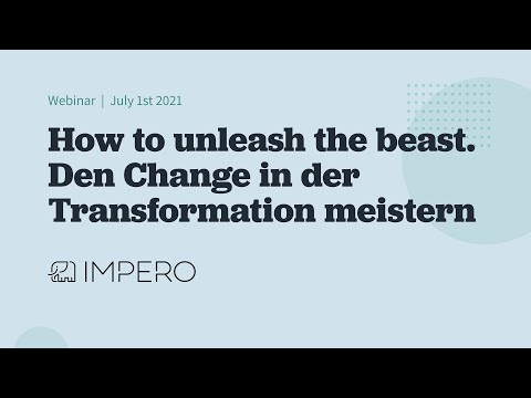 Webinar: How to unleash the beast | Den Change in der Transformation meistern