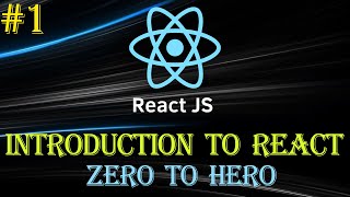 React Tutorial #1 | Introduction | Zero to Hero | Beginner to Advance Series