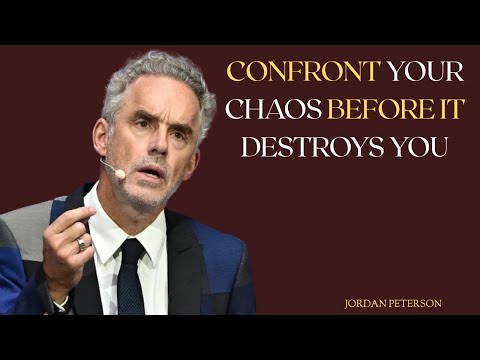 Confront Your Chaos Before It Destroys You//JORDAN PETERSON BEST MOTIVATIONAL SPEACH