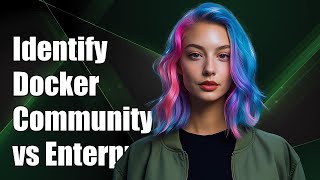 How to Identify Docker Community vs Enterprise Edition on Red Hat