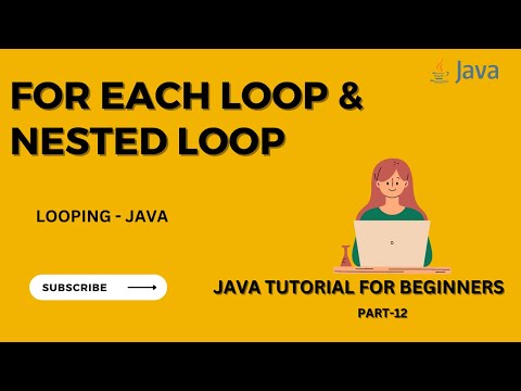 For Each Loop and Nested Loop in Java  | Java Tutorial for Beginners - Part 12 | Split String