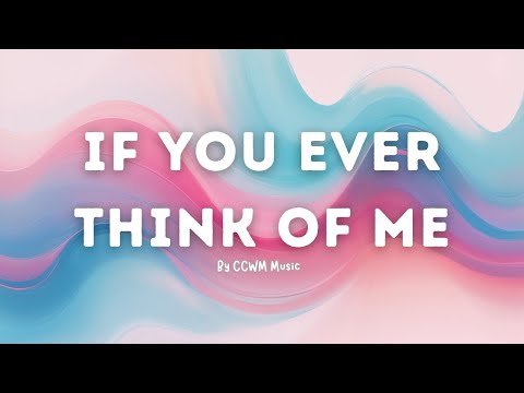 If You Ever Think of Me | Official Lyric Video