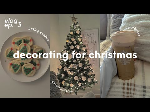 decorate for christmas with me 🎄 | christmas vlog, baking cookies, holiday vlog