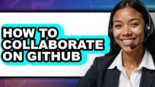 How to Collaborate on Github (updated)