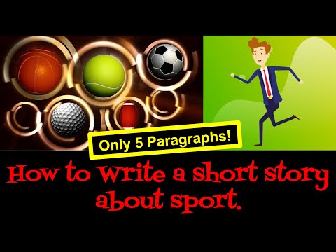 Writing a Short Story: The 5 Paragraph Sport Story