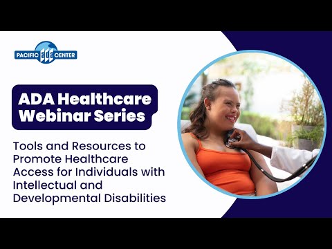 10/23/2025 - Tools and Resources to Promote Healthcare Access for Individuals with IDD