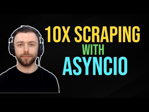 10x Data Scraping with AsyncIO / Concurrency