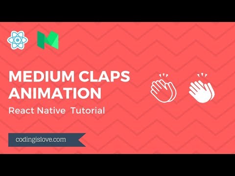 React Native Animations Tutorial - Learn by building Medium's claps animation