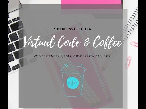 Virtual Code & Coffee 09/06/17