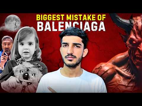 The DARK REALITY of Balenciaga Exposed!