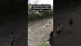 Nepal| Dramatic Visuals|Finance Minister Stripped & Chased Into A River| #nepal #nepalpm #nepalnews