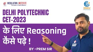 Reasoning For Delhi Polytechnic CET 2023 DSEU Syllabus Description with Examples by Prem Sir