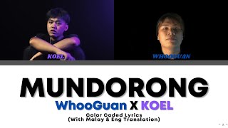 WhooGuan x KOEL - MUNDORONG (Color Coded Lyrics DSN/MY/ENG)