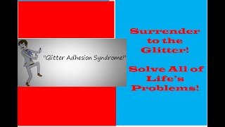 Solving Life's Problems | Resolve Your Worries! | Glitter Metaphor