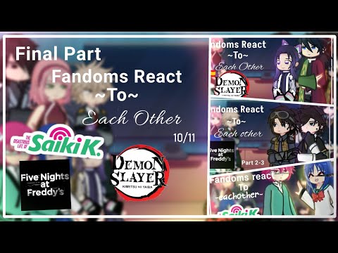 🇺🇸🇪🇸 Fandoms React To Each Other | Final part 1/2 | Part 10/11 | Kny, TDLOSK, Fnaf | It's Knsita