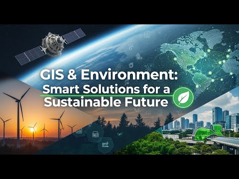 🌍 GIS & Environment | Smart Solutions और Sustainable Future के लिए GIS Technology Explained