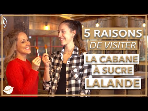 Cabane a Sucre 🍁 5 Raisons de Visiter la Cabane à Sucre Lalande!