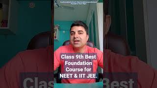 Best NEET/IIT-JEE Foundation Course for Class 9. #neetfoundation #iitjeefoundation #class9  #shorts