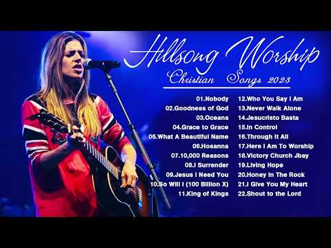 Greatest Hillsong Praise And Worship Songs Playlist 2023 ✝ Christian Hillsong Worship Songs 2023