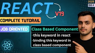 #46 Binding This in Class Based Component | Class Based Components React | React JS Tutorial