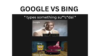 GOOGLE VS BING MEMES