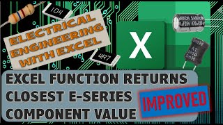 Excel Function Returns Closest E-Series Component Value   IMPROVED (4-k Video)
