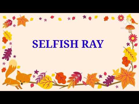SELFISH RAY