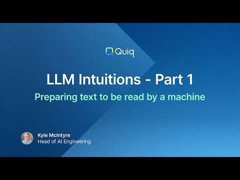 LLM Intuitions – Part 1 | Quiq