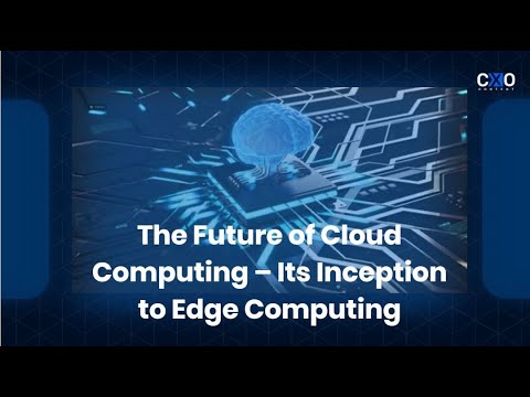 Future of Cloud Computing | CXO Content