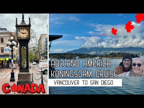 Holland America - Koningsdam Cruise:  Vancouver to San Diego!