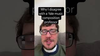 Why I disagree with a Yale music composition professor. #composer #mozart #composerlife #composers