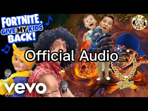 Fgteev - Fortnite Better Give Me My Kids Back (official audio)