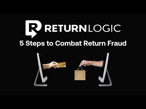 5 Steps to Combat Return Fraud | Ecommerce Returns Management Software