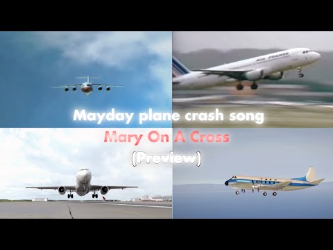 Mayday plane crash edit - Mary On A Cross (preview)