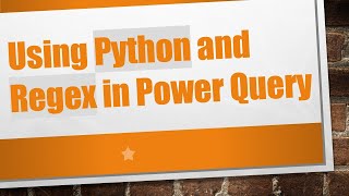 Using Python and Regex in Power Query