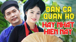 24 Bài Dân Ca Quan Họ HAY NHẤT HIỆN NAY - Dân Ca Quan Họ Bắc Ninh NGHE 1000 LẦN KHÔNG CHÁN
