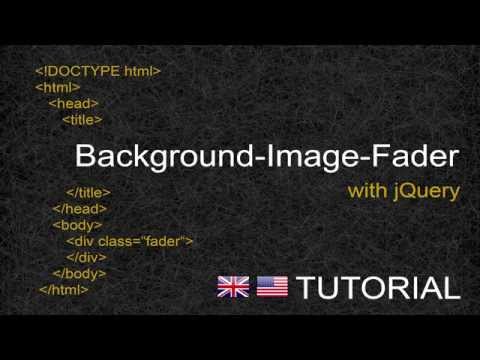 Background-Image-Fader with JQuery - Tutorial  [ENG]