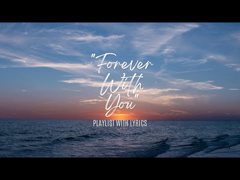 Forever with you song lyrics