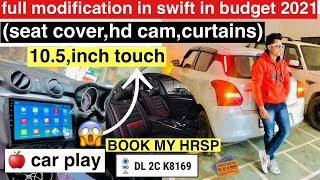 best modification in swift in budget 2021(stereo,seatcover,hd cam,curtains)|apple car play supported