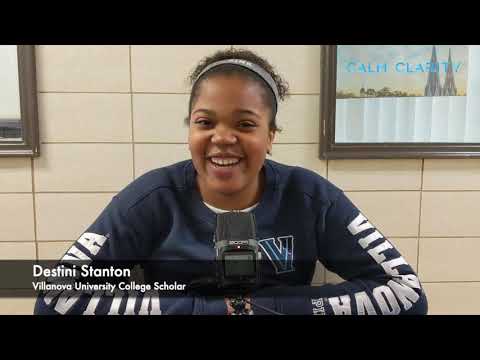 Testimonial by Destini Stanton, Villanova University, Calm Clarity College Scholar