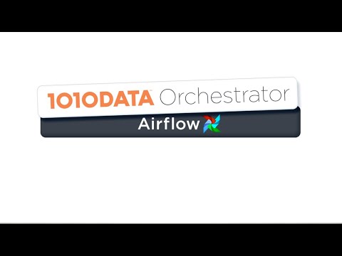 1010data and Airflow - What is Orchestrator?