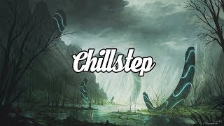 Chillstep Mix 1 💚
