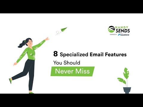HandySends | 8 Specialized Email Features You Should Not Miss |