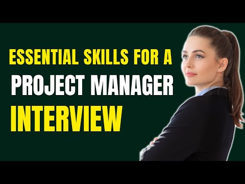 Essential Skills for a Project Manager Interview  for 2025