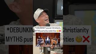 *DEBUNKING* popular Christianity myths pushed by celebrities