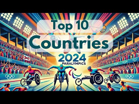 Top 10 countries of paralympics 2024 ll paralympic medals ll Paralympics 2024 ll olympics