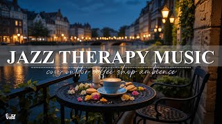 Jazz Therapy Music ☕ Relaxing Coffee Shop Ambience with Peaceful Jazz for Romantic Moments