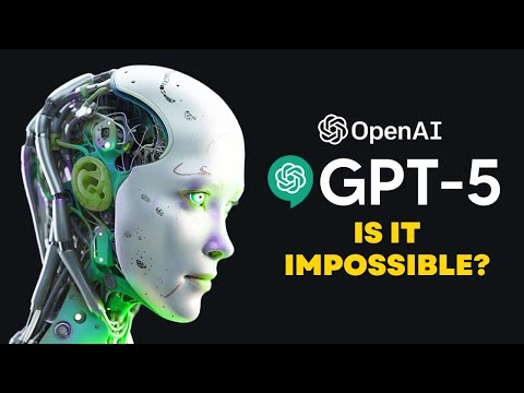 OpenAI’s GPT-5: Revolutionary AI or Impossible Challenge?