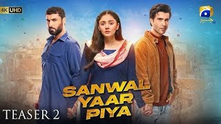 Sanwal Yaar Piya - Teaser 2 | Feroze Khan, Durefishan & Ahmed Ali Akbar | #teaser #newdrama 