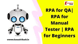 RPA for QA | RPA for Manual Tester | RPA for Beginners | Webinar |  EmergenTeck
